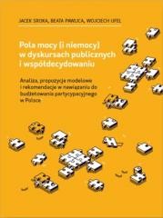 okładka Pola mocy (i niemocy) w dyskursach publicznych... książka | Beata Pawlica, Jacek Sroka, Wojciech Ufel
