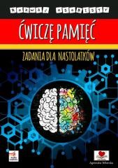 okładka Ćwiczę pamięć. Zadania dla nastolatków książka | Agnieszka Wileńska