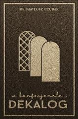 okładka W konfesjonale. Dekalog książka | Mateusz Czubak