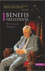 okładka Benefis Prezydenta książka | Witold Bereś