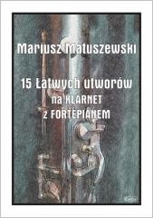 okładka 15 Łatwych utworów na klarnet z fortepianem książka | Mariusz Matuszewski