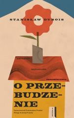 okładka O przebudzenie. Artykuły, reportaże, przemówienia książka | Stanisław Dubois