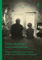 okładka Świat człowieka - świat komunikacji książka | Kolankowska Małgorzata, Rydlewski Michał