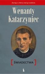 okładka Wenanty Katarzyniec. Świadectwa w.2 książka | red. PiotrParadowski