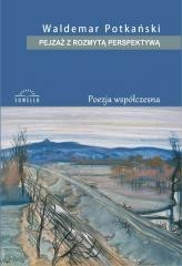 okładka Pejzaż z rozmytą perspektywą książka | Waldemar Potkański