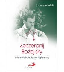 okładka Zaczerpnij Bożej siły książka | Jerzy KsJastrzębski