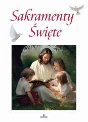 okładka Sakramenty Święte książka | Praca Zbiorowa