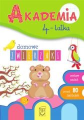 okładka Akademia 4-latka. Domowe zwierzaki książka | Praca Zbiorowa