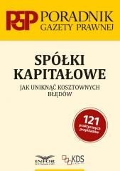 okładka Spółki kapitałowe. Jak uniknąć kosztownych błędów książka | Praca Zbiorowa