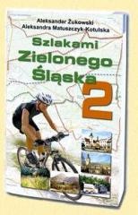 okładka Szlakami Zielonego Śląska 2 książka