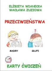 okładka Karty ćwiczeń. Przeciwieństwa książka | Elżbieta Wianecka, Wacława Zuziowa