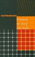 okładka Prawda w oczy nie kole książka | Józef Mackiewicz
