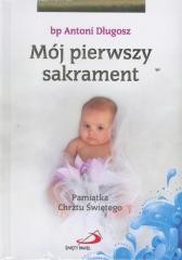 okładka Mój I sakrament Chrztu Świętego - Dziewczynka książka | Antoni Długosz