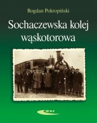 okładka Sochaczewska kolej wąskotorowa książka