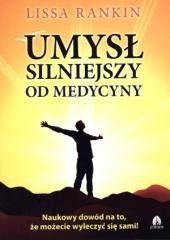 okładka Umysł silniejszy od medycyny książka | Lissa Rankin