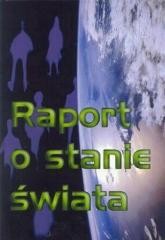 okładka Raport o stanie świata książka | Praca Zbiorowa