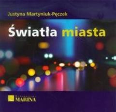 okładka Światła miasta książka | Justyna Martyniuk-Pęczek