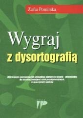 okładka Wygraj z dysortografią. Zbiór ćwiczeń książka | Z. Pomirska