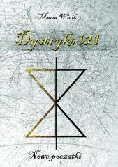 okładka Dystrykt 121. Nowe początki książka | Wicik Maria