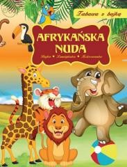 okładka Zabawa z bajką. Afrykańska nuda książka | Praca Zbiorowa