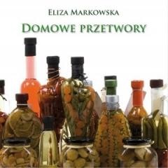 okładka Domowe przetwory książka | Eliza Markowska