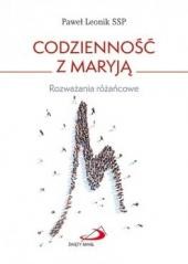 okładka Codzienność z Maryją. Rozważania różańcowe książka | Paweł LeonikSSP