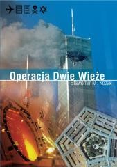 okładka Operacja Dwie Wieże w.2019 książka | Sławomir M.Kozak