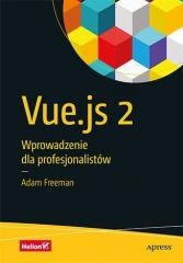 okładka Vue.js 2. Wprowadzenie dla profesjonalistów książka | Adam Freeman