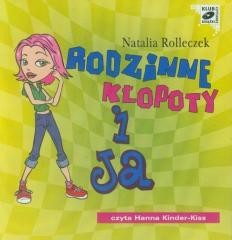 okładka Rodzinne kłopoty i ja audiobook książka | Natalia Rolleczek