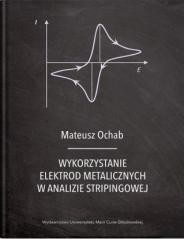okładka Wykorzystanie elektrod metalicznych w analizie.. książka | Ochab Mateusz