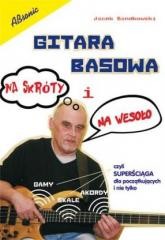 okładka Gitara basowa na skróty i na wesoło książka | Jacek Bandkowski
