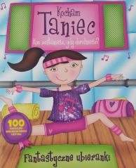 okładka Fantastyczne ubieranki - kocham taniec książka | Praca Zbiorowa