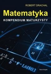 okładka Matematyka. Kompendium maturzysty książka | Drachal Robert