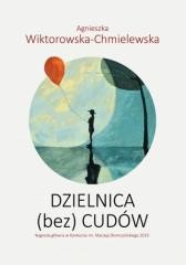 okładka Dzielnica (bez) cudów książka | Agnieszka Wiktorowska-Chmielewska