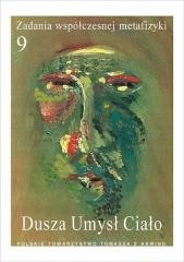 okładka Zadania współczesnej metafizyki t.9 Dusza-Umysł... książka | Praca Zbiorowa