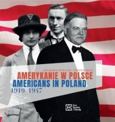 okładka Amerykanie w Polsce 1919-1947. Americans in... książka | Jan-Roman Potocki, Vivian H.Reed