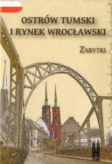 okładka Ostrów Tumski i Rynek wrocławski. Zabytki książka | Praca Zbiorowa