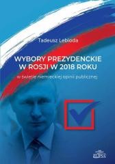 okładka Wybory prezydenckie w Rosji w 2018 roku książka | Tadeusz Lebioda