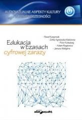 okładka Edukacja w czasach cyfrowej zarazy książka | Praca Zbiorowa