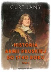 okładka Historia armii pruskiej do 1740 roku T.2 książka | Curt Jany