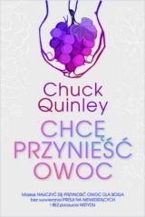 okładka Chcę przynieść owoc książka | Chuck Quinley
