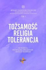 okładka Tożsamość, religia, tolerancja książka | Mateusz Wichary, Przemysław Chmielecki