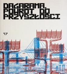 okładka Dagarama. Powrót do przyszłości książka | Urszula Gołota