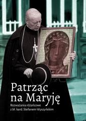 okładka Patrząc na Maryję. Rozważania różańcowe... książka | Praca Zbiorowa