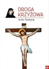 okładka Droga Krzyżowa ze św. Faustyną książka | Praca Zbiorowa