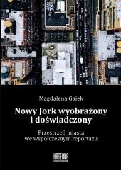 okładka Nowy Jork wyobrażony i doświadczony książka | Magdalena Gajek