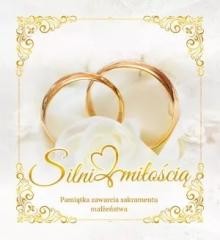 okładka Silni miłością. Pamiątka sakramentu małżeństwa książka | Praca Zbiorowa