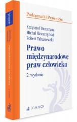 okładka Prawo międzynarodowe praw człowieka książka | Skwarzyński Michał, Orzeszyna Krzysztof
