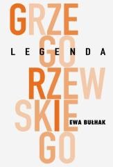 okładka Legenda Grzegorzewskiego książka | Ewa Bułhak