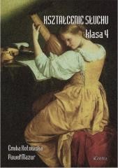 okładka Kształcenie słuchu klasa 4 książka | Emilia Kotowska, Mazur Paweł